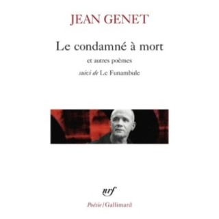 Le condamné à mort et autres poèmes ; le funambule