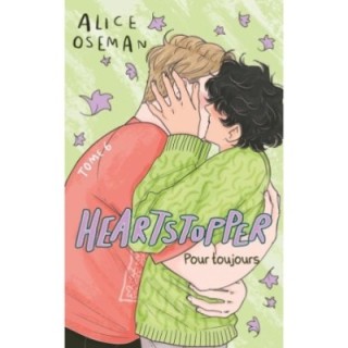 Heartstopper Tome 6 : Pour toujours