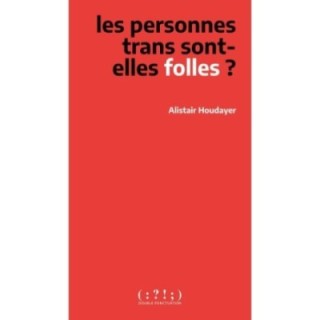 Les personnes trans sont-elles folles ?