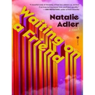 Waiting on a Friend : A Novel