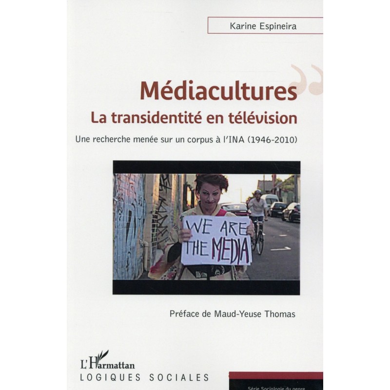 Médiacultures : la transidentité en télévision. Une recherche menée sur un corpus à l'INA (1946-2010)