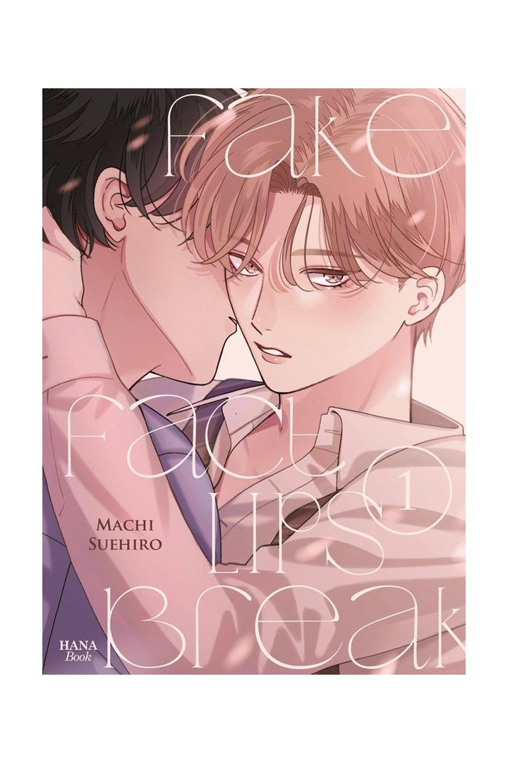 Fake fact lips break Tome 1