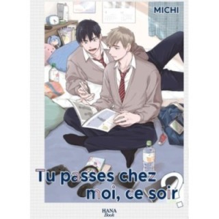 Tu passes chez moi, ce soir ? Tome 1