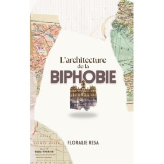 L'architecture de la biphobie