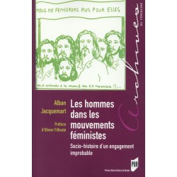 Les hommes dans les mouvements féministes. Socio-histoire d'un engagement improbable (préface d'Olivier Fillieule)