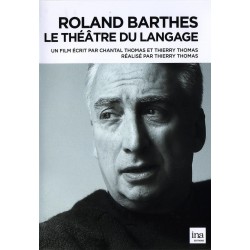 Roland Barthes. Le théâtre du langage