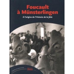 Foucault à Münsterlingen. A l'origine de l'Histoire de la folie