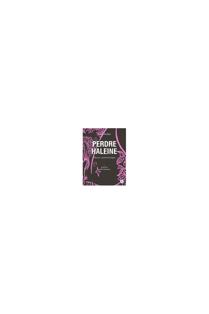 Perdre haleine ; phrase autoérotique