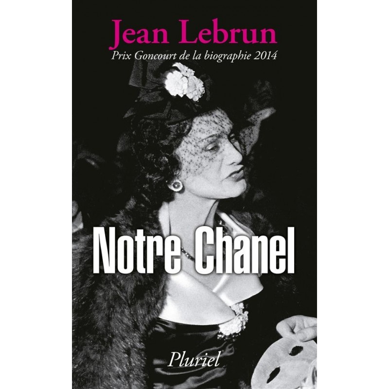 Notre Chanel (Goncourt de la biographie 2014)