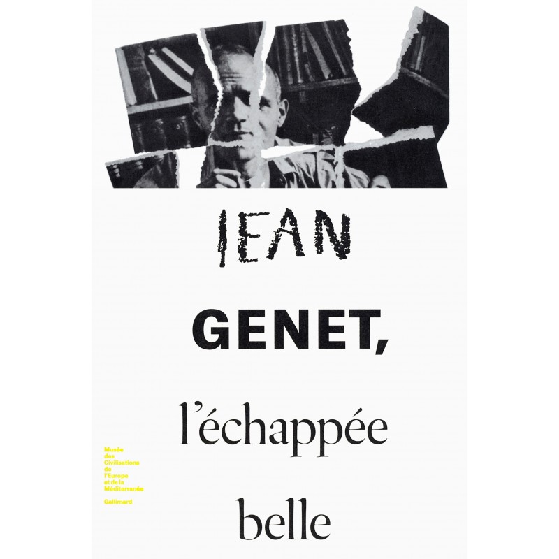 Jean Genet. L'échappée belle (Catalogue de l'exposition du MuCEM)