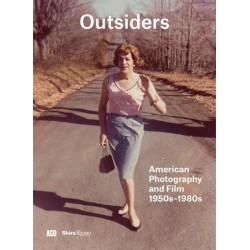 Outsiders. American photography and films 1950s-1980s (En anglais)