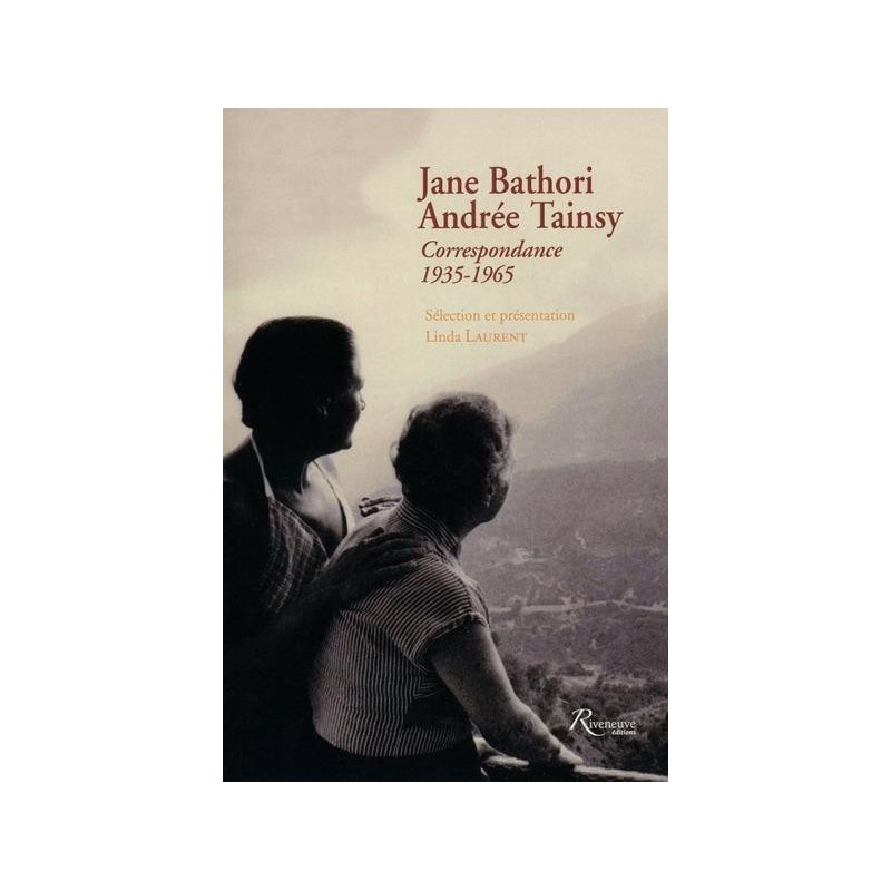 Jane Bathori, Andrée Tainsy. Correspondance 1935-1965 