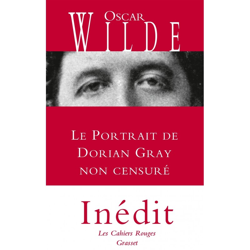 Le portrait de Dorian Gray. Non censuré. (Inédit)