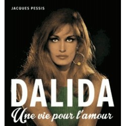 Dalida. Une vie pour l'amour