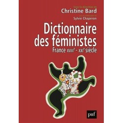 Dictionnaire des féministes. France XVIIe-XXIe siècle