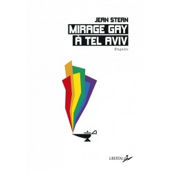 Mirage gay à Tel Aviv. Enquête