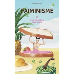 Faiminisme. Quand le sexisme passe à table