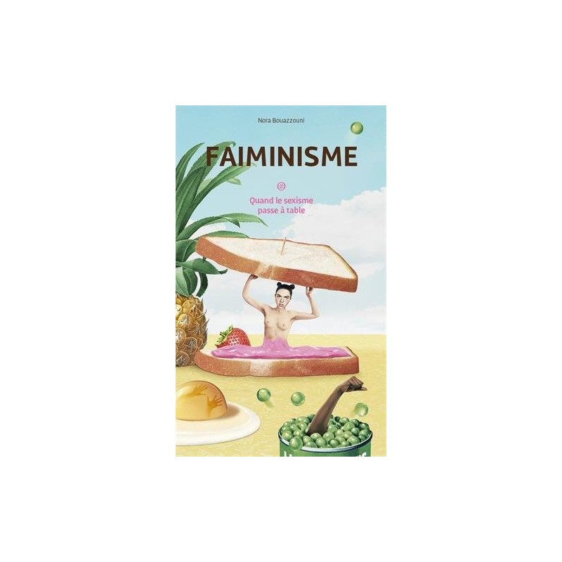 Faiminisme. Quand le sexisme passe à table