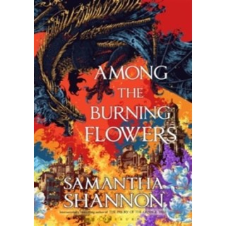 Among the Burning Flowers : Take your first steps into the epic