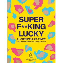 Super F**king Lucky. Lucien...