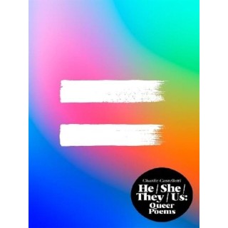He, She, They, Us : An Anthology of Queer Poems