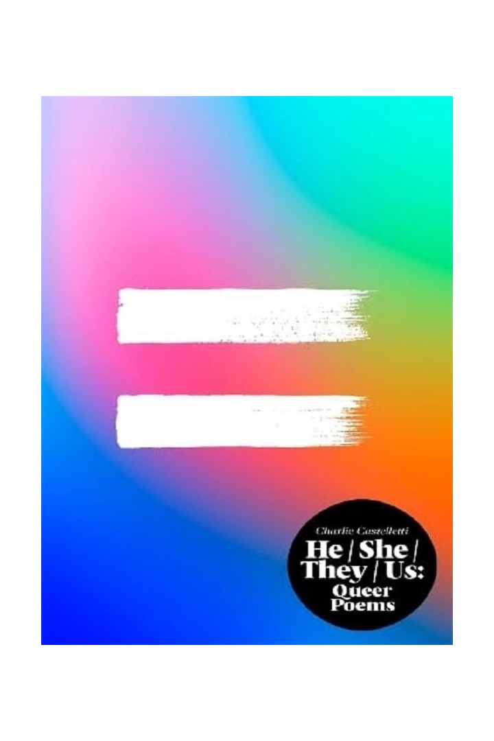 He, She, They, Us : An Anthology of Queer Poems