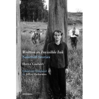 Herve guibert selected stories written in invisible ink