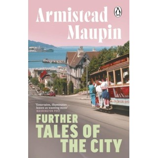 Further Tales Of The City : Tales of the City 3
