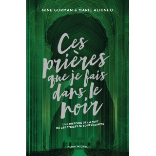 La nuit où les étoiles se sont éteintes Tome 3 : Ces prières que je fais dans le noir
