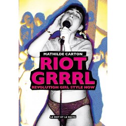 Riot grrrl : revolution...