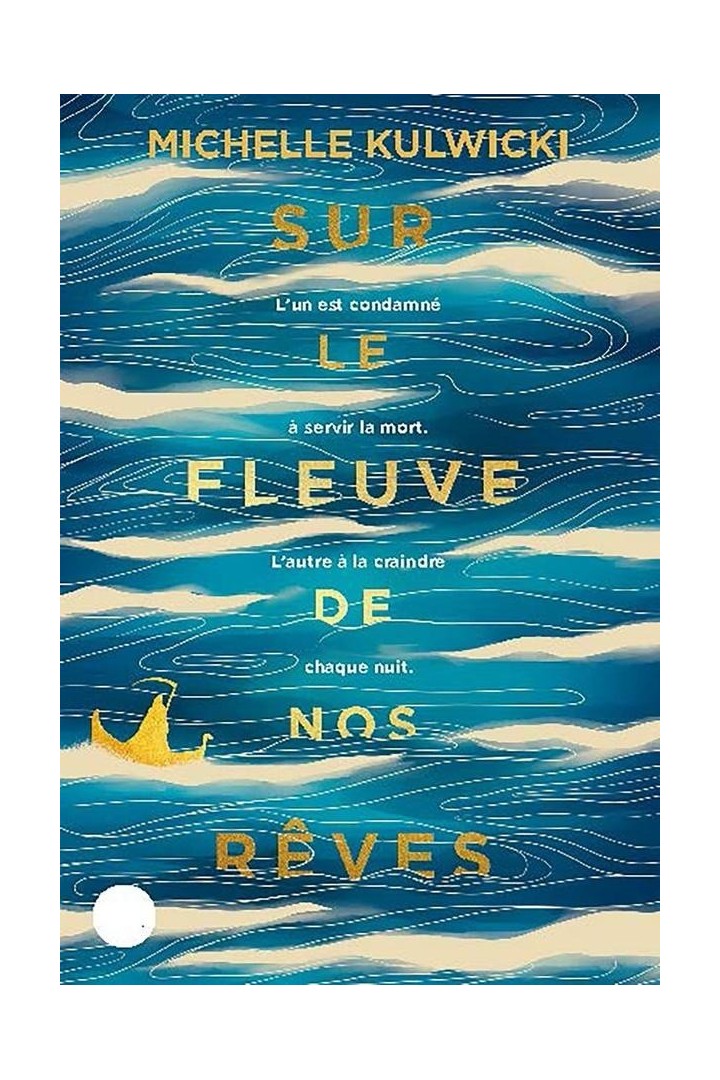 Sur le fleuve de nos rêves