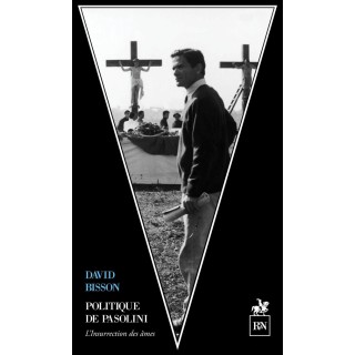 Politique de Pasolini : L'Insurrection des âmes
