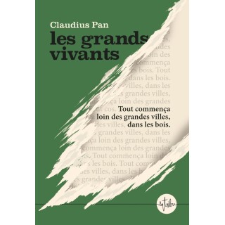 Les grands vivants : Tout commença loin des grandes cilles, dans les bois