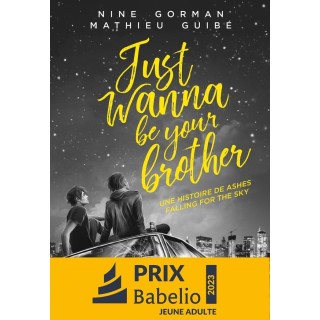 Ashes falling for the sky : Just wanna be your brother