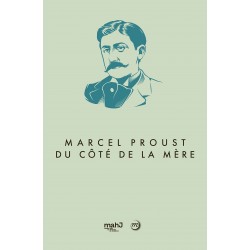 Marcel Proust, du côté de...