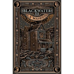 Blackwater T.3 - La maison
