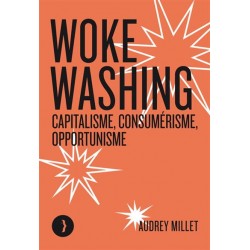 Woke washing : capitalisme,...