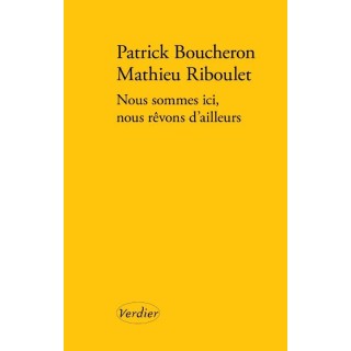 Nous sommes ici, nous rêvons d'ailleurs