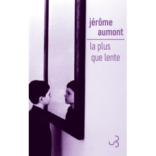 La plus que lente