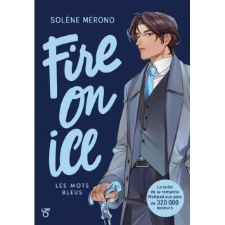 Fire on Ice Tome 2 : Les mots bleus