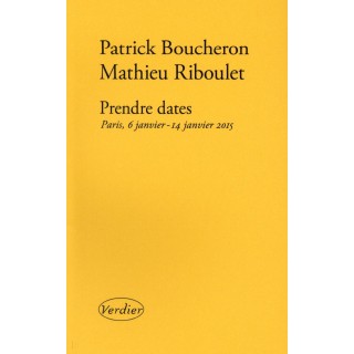 Prendre dates ; Paris, 6 janvier-14 janvier 2015