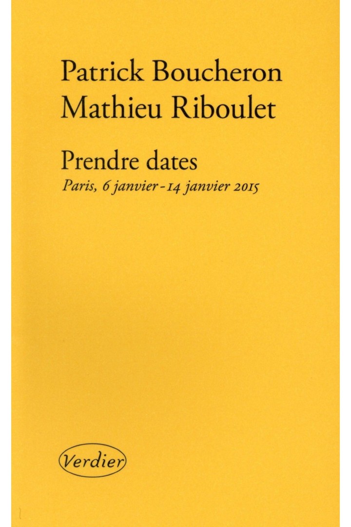 Prendre dates ; Paris, 6 janvier-14 janvier 2015