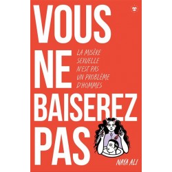 Vous ne baiserez pas ! La...