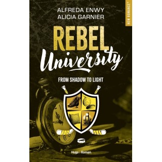 Rebel University Tome 4 : from shadow to light