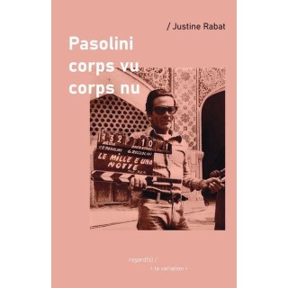 Pasolini, corps vu, corps nu