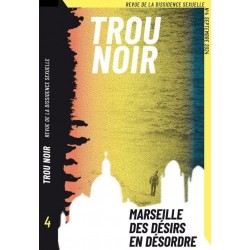 Trou noir 4 : Marseille,...