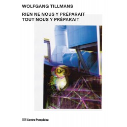 Wolfgang Tillmans : Rien ne...