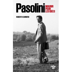 Pasolini : Mourir pour les...
