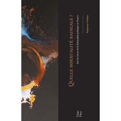 Quelle bisexualité radicale...