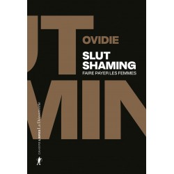 Slut shaming : Faire payer...
